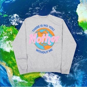 🌍 THERE IS NO YOU WITHOUT ME SWEATSHIRT